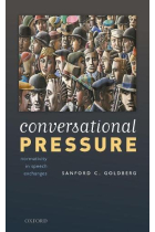 Conversational Pressure: Normativity in Speech Exchanges