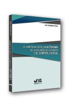 El arbitraje entre la autonomía de la voluntad de las partes y el control judicial