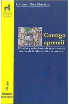 Contigo aprendí. Miradas y reflexiones de una maestra acerca de la educación y la crianza