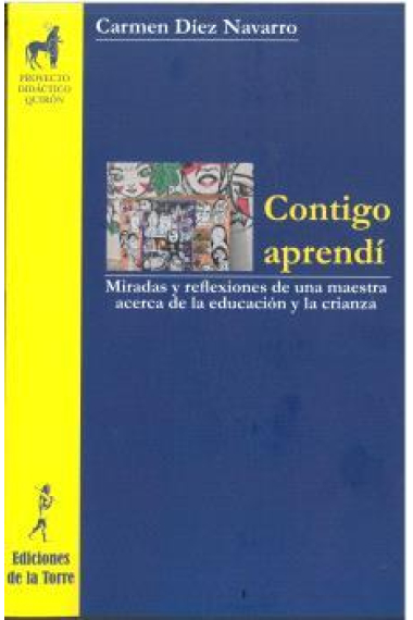 Contigo aprendí. Miradas y reflexiones de una maestra acerca de la educación y la crianza