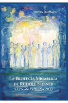 La profecía micaélica de Rudolf Steiner y los años 2012 a 2033