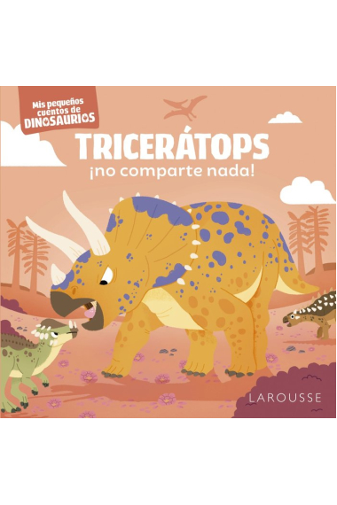 TRICERATOPS NO COMPARTE NADA