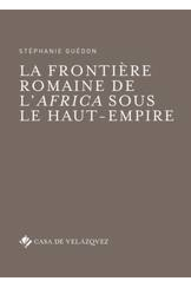 La frontière romaine de l'Africa sous le Haut-Empire