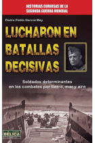 LUCHARON EN BATALLAS DECISIVAS