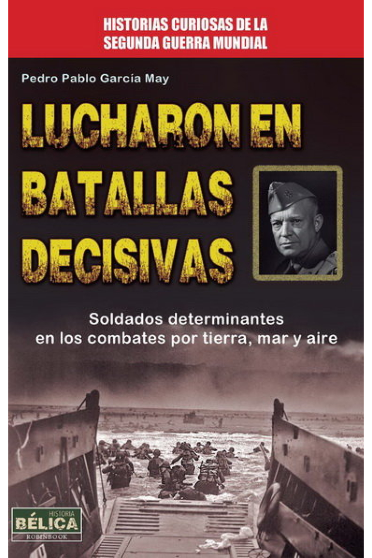 LUCHARON EN BATALLAS DECISIVAS