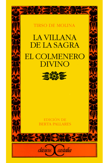 La villana de la Sagra ; El colmenero divino