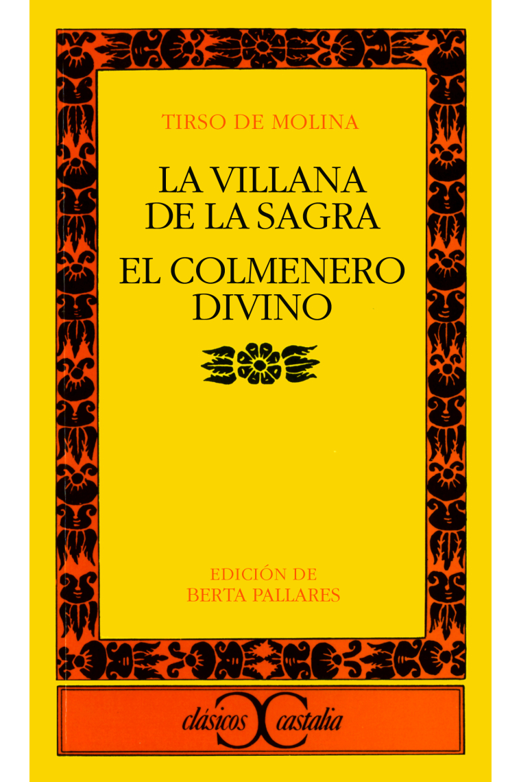 La villana de la Sagra ; El colmenero divino