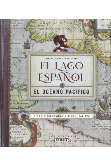 EL LAGO ESPAÑOL. EL OCEANO PACIFICO