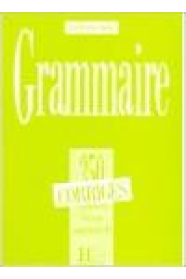 Grammaire.350 exercices. Niveau supérieur II.Corrigés