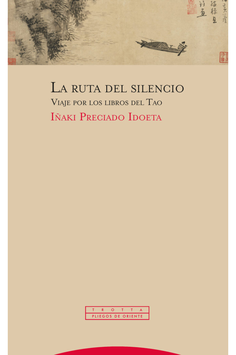 La ruta del silencio. Viaje por los libros del Tao