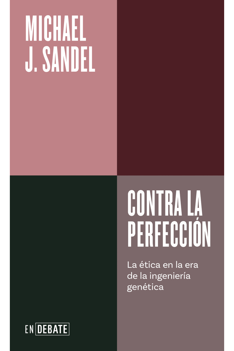 Contra la perfección: la ética en la era de la ingeniería genética