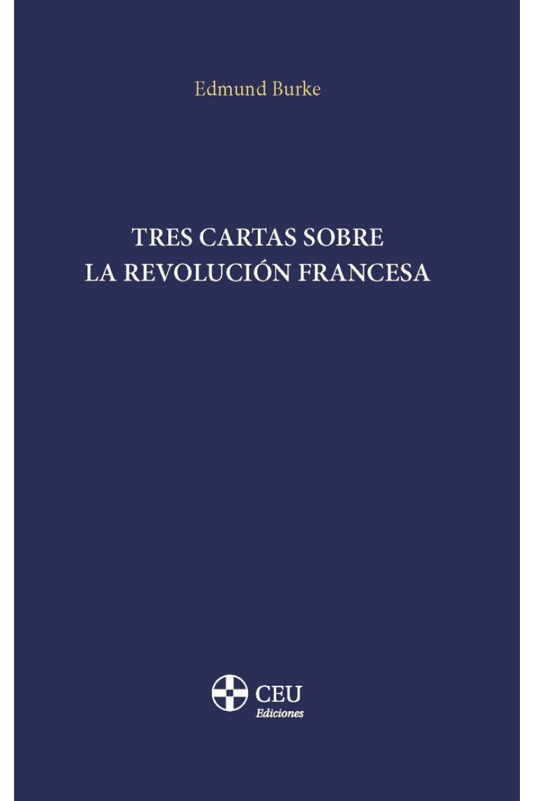 TRES CARTAS SOBRE LA REVOLUCION FRANCESA