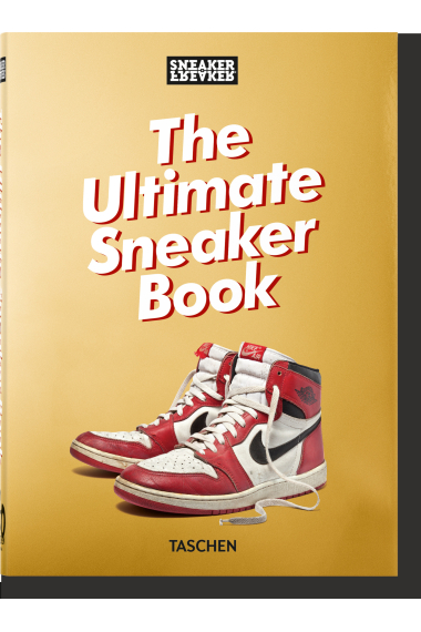 Sneaker Freaker. The Ultimate Sneaker Book. 40th Ed.