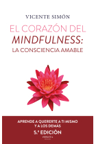 El corazón del mindfulness: La consciencia amable (5ª ed.)