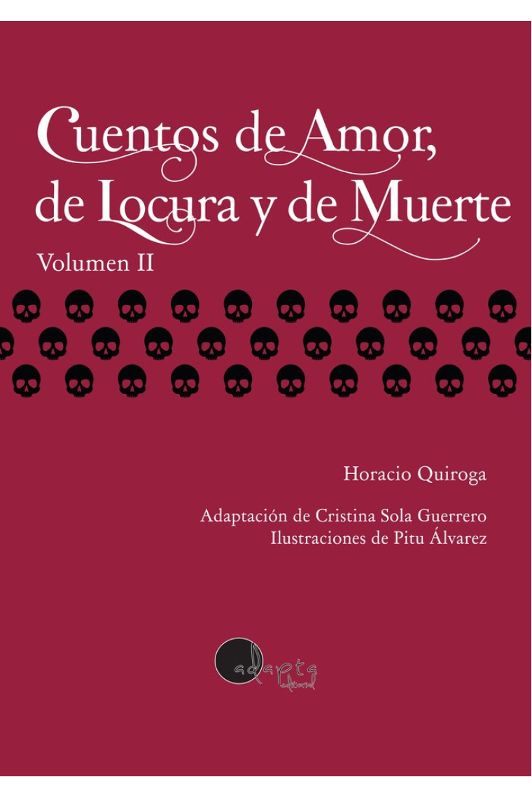 CUENTOS DE AMOR DE LOCURA Y DE MUERTE VOL 2