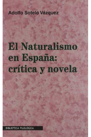 El Naturalismo en España: crítica y novela