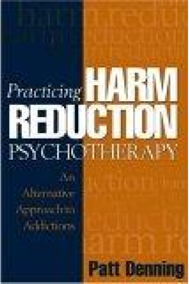 Practicing harm reduction psycotherapy