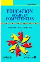 Educación basada en competencias. Nociones y antecedentes