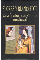 Flores y Blancaflor. Una historia anónima medieval