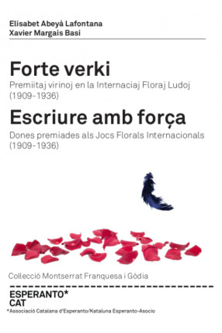 Forte verki / Escriure amb força, Premiitaj virinoj en la Internaciaj Floraj Ludoj (1909-1936) / Dones premiades als Jocs Florals Internacionals (1909-1936)