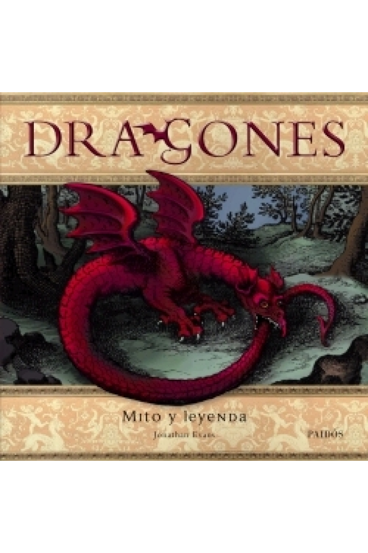 Dragones. Mito y leyenda