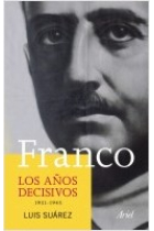 Franco. Los años decisivos, 1931-1945