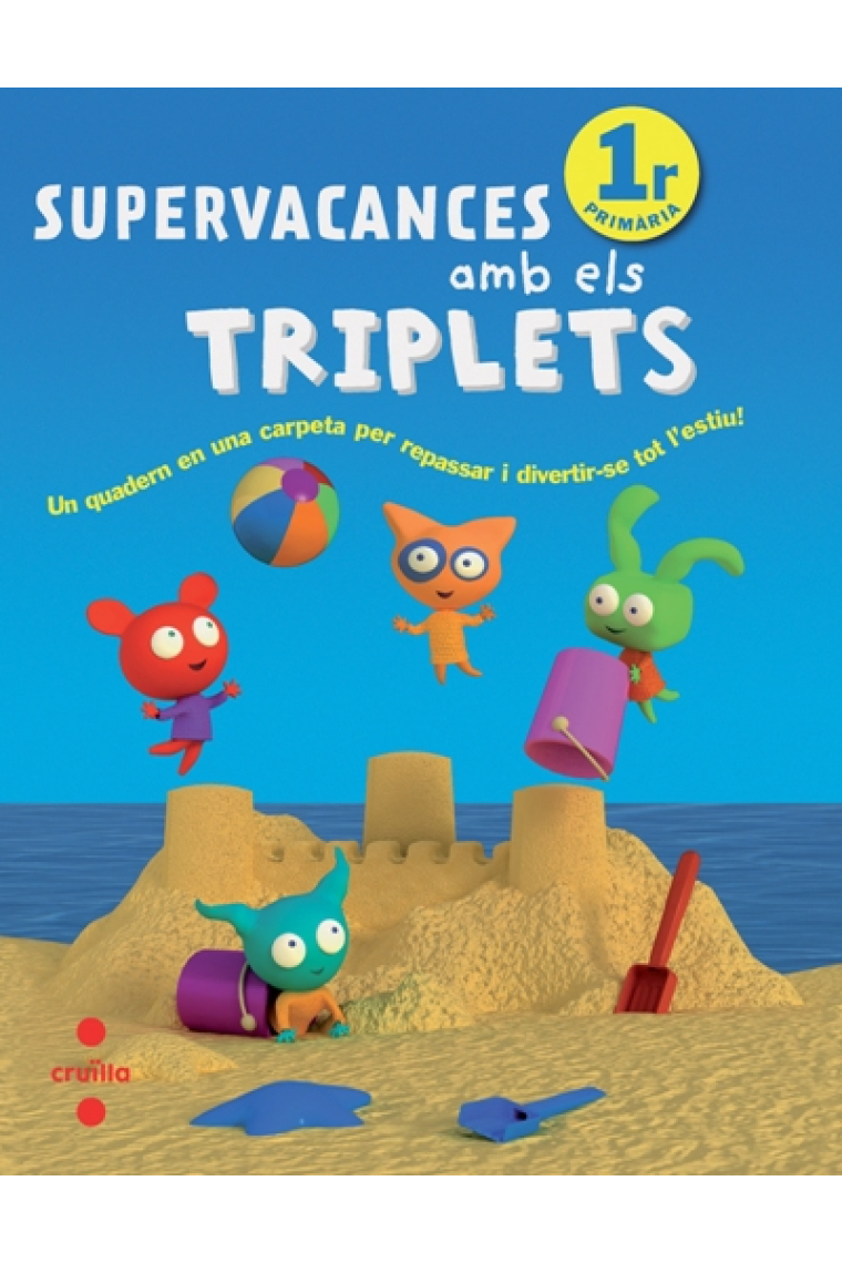 Supervacances Amb Els Triplets 1r Primaria (2011) Un quadern en una carpeta per repassar i divertir-se tot l'estiu