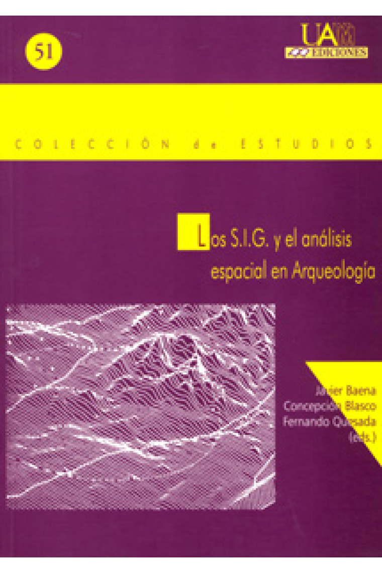 Los S.I.G. y el análisis espacial en Arqueología