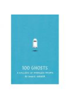 100 Ghosts: A Gallery of Harmless Haunts