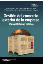 Gestión del comercio exterior de la empresa. Manual teórico y práctico