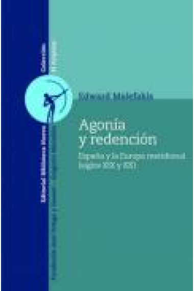 Agonía y redención. España y la Europa meridional (Siglos XIX y XX)