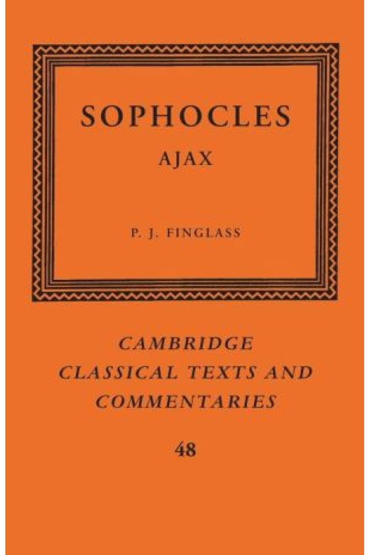 Sophocles: Ajax (edited with introduction, translation, and commentary)