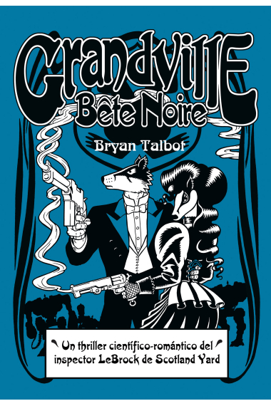 Grandville Bête Noire