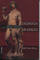 Dionisos en exilio. Sobre la represión de la emoción y el cuerpo