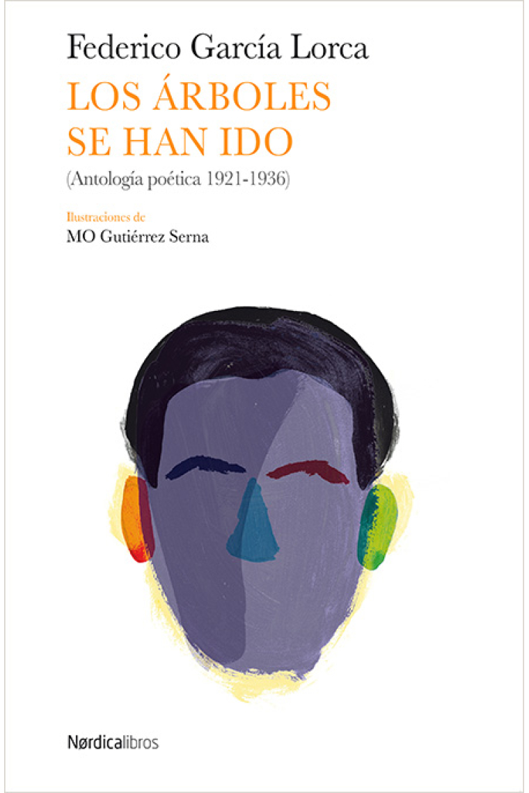 Los árboles se han ido (Antología poética, 1921-1936)