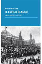 El espejo blanco. Viajeros españoles en la URSS