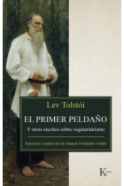 El primer peldaño. Y otros textos sobre vegetarianismo