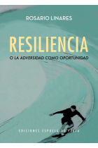 Resiliencia o la adversidad como oportunidad