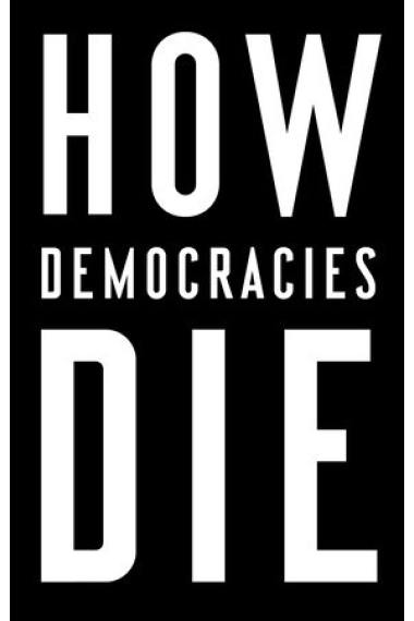 How Democracies Die