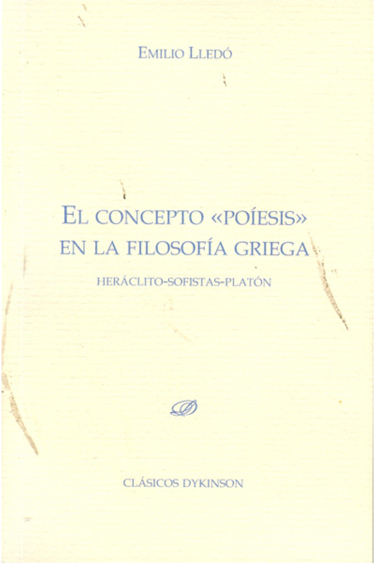 El concepto poíesis en la filosofía griega: Heráclito - Sofistas - Platón