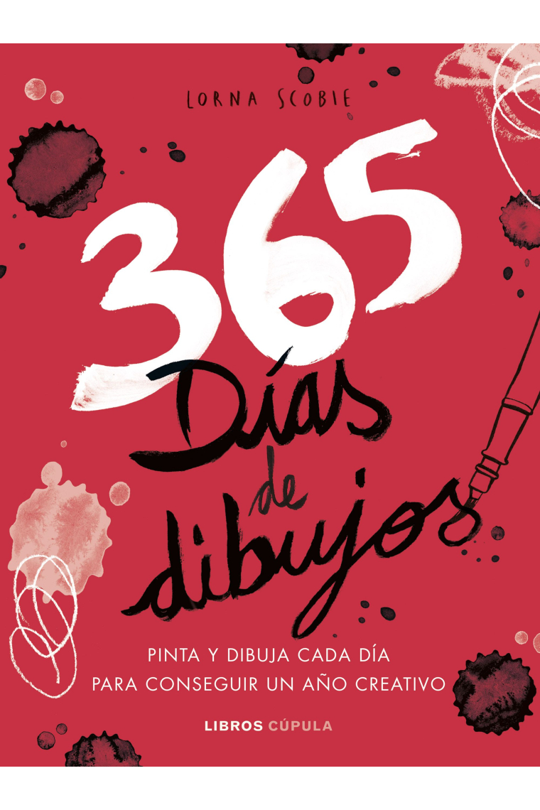 365 días de dibujos. Pinta y dibuja cada día para conseguir un año creativo.