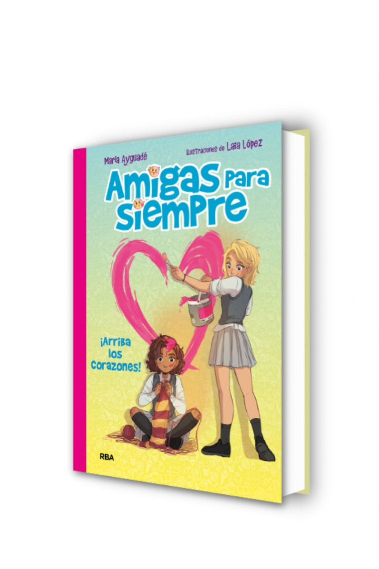 Amigas para siempre 2. ¡Arriba los corazones!