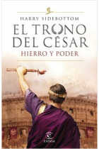 El trono del César 1. Hierro y poder