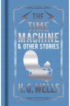 The Time Machine & Other Stories