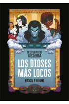 Destripando la historia: los dioses más locos