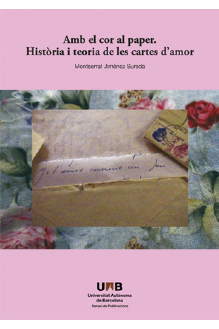 Amb el cor al paper: història i teoria de les cartes d'amor
