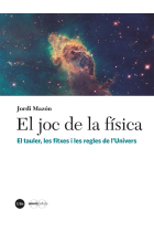 El joc de la física. El tauler, les fitxes i les regles de l'Univers