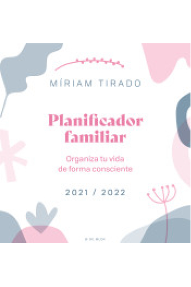 Planificador familiar. Organiza tu vida de forma consciente