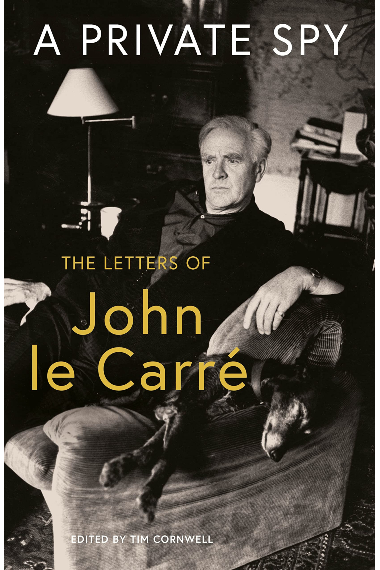 A Private Spy: The Letters of John le Carré 1945-2020