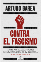 Contra el fascismo. Lucha por el alma española y España en el mundo de la posguerra. Dos Textos inéditos